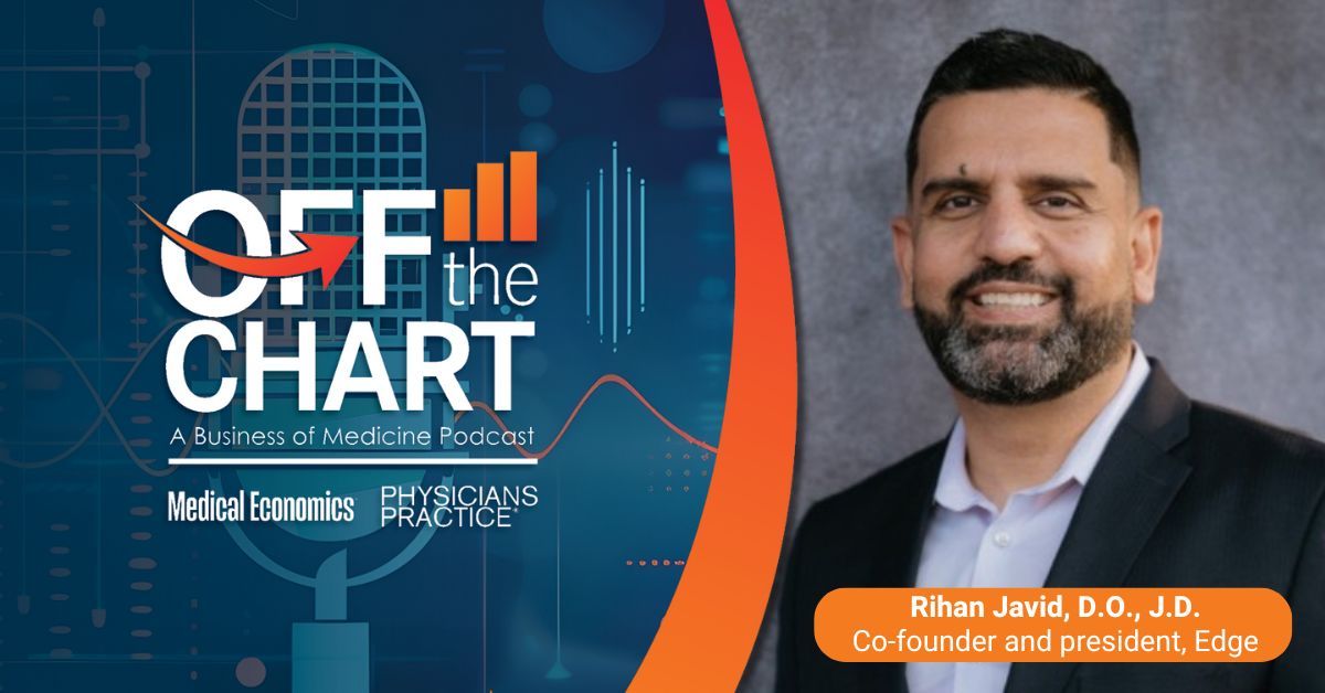 Off the Chart: A Business of Medicine Podcast - Ep. 119: The staffing squeeze, with Rihan Javid, D.O., J.D., of Edge