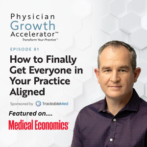 Zed Williamson and the Physician Growth Accelerator Podcast featured on Medical Economics