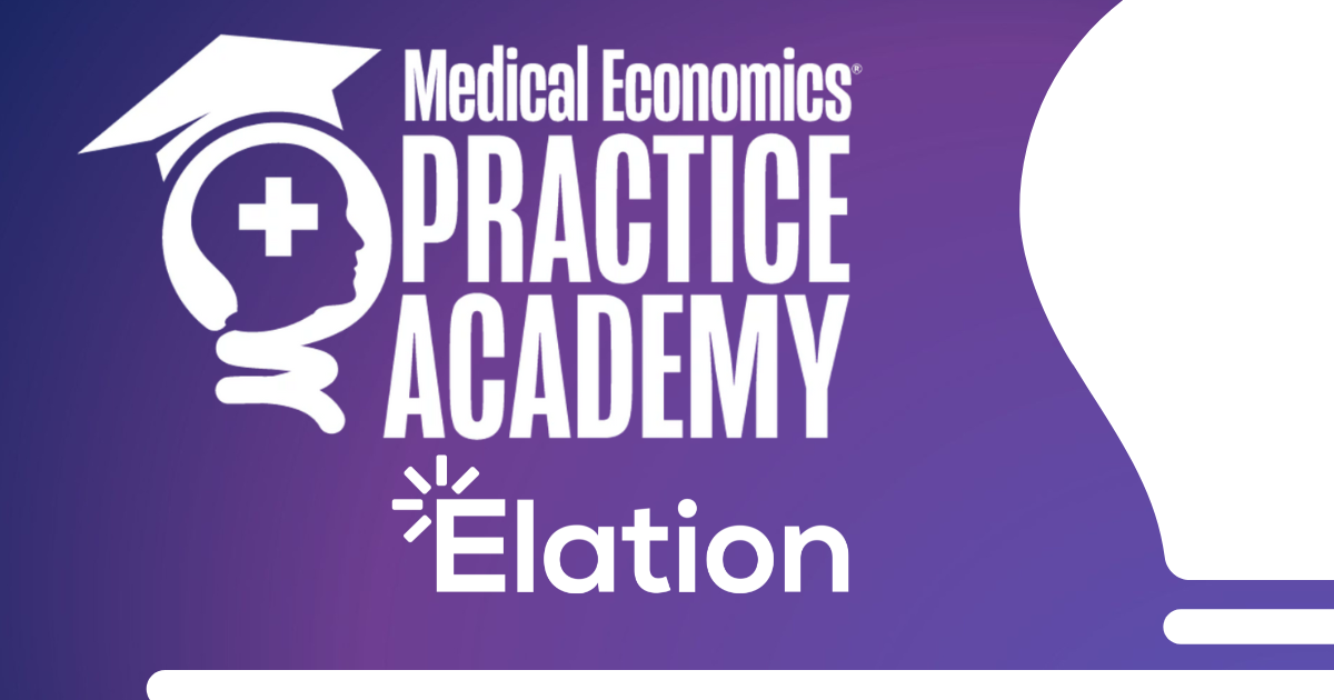 Practice Academy — Evolving with Your Practice: Insights from Thriving Primary Care Practices with Elation Health