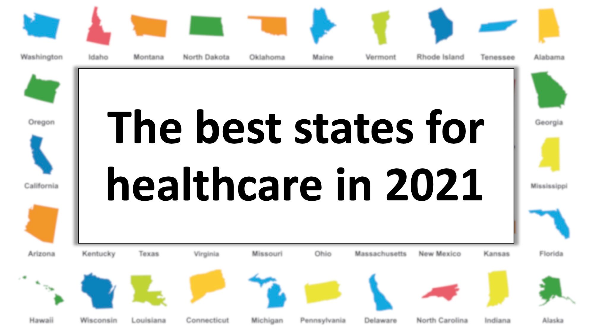 The best states for healthcare in 2021