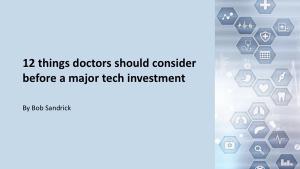12 things doctors should consider before a major tech investment