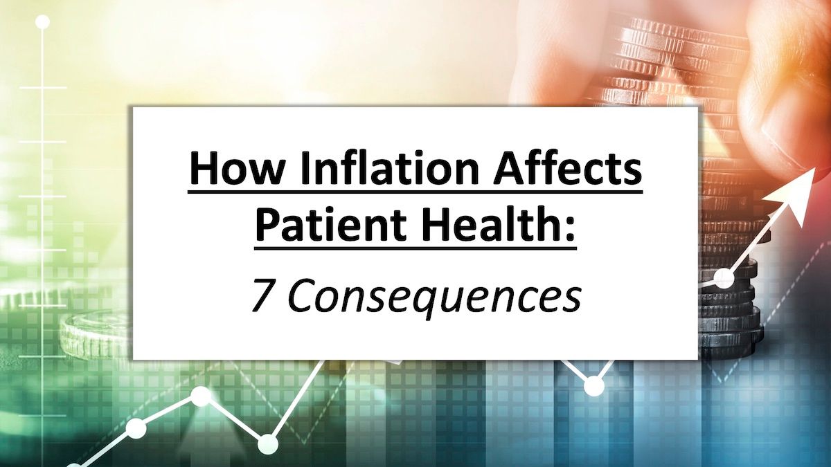 How inflation affects patient health: 7 consequences