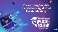 EP. 4 Prescribing Wealth: Tax-Advantaged Real Estate Mastery