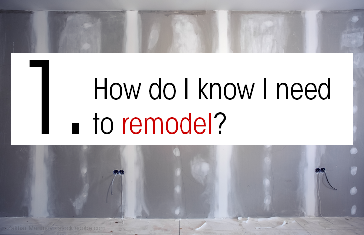 How do I know I need to remodel?