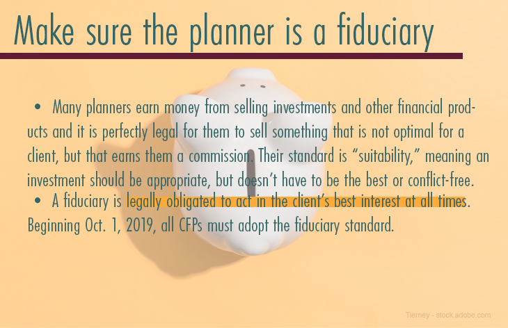 Make sure the planner is a fiduciary