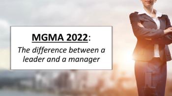 MGMA 2022: Leadership vs. management