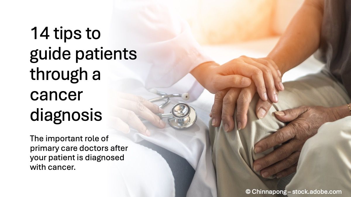 14 tips to guide patients through a cancer diagnosis