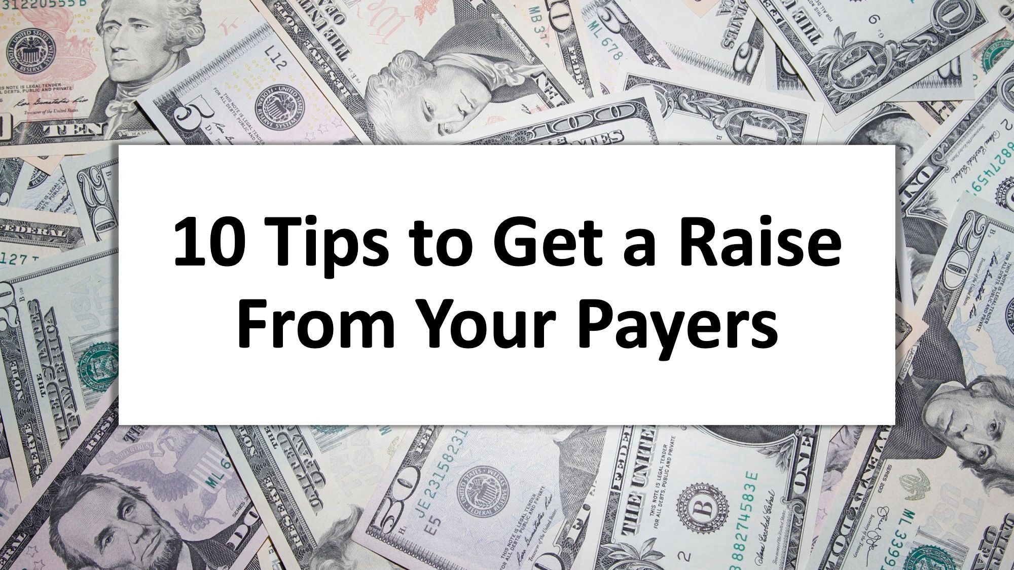 10 tips to get a raise from your payers