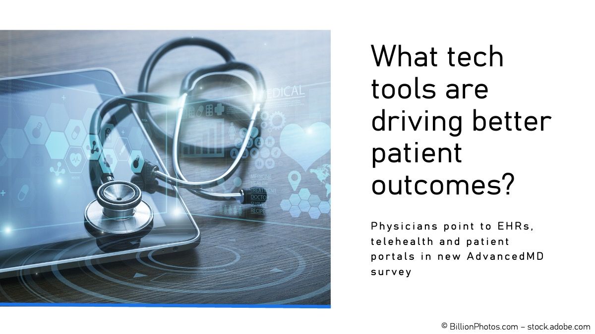 What tech tools are driving better patient outcomes? © BillionPhotos.com - stock.adobe.com