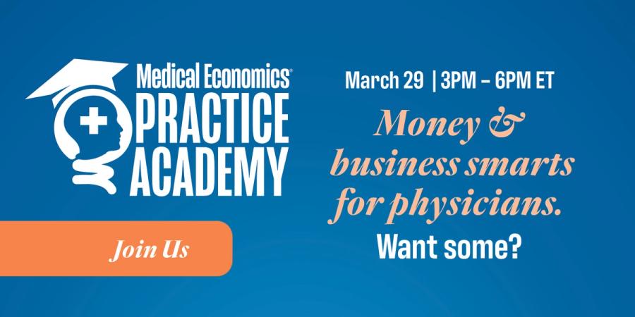 Money and Business Smarts for Physicians- March 29, 3PM-6PM ET. Join Us!