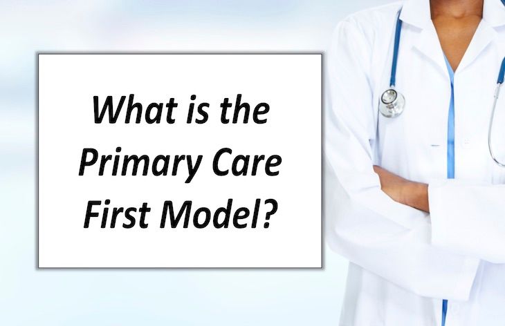 Primary Care First What is the Primary Care First Model?