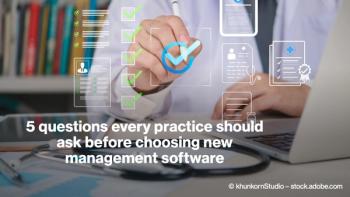 5 questions every practice should ask before choosing new management software © khunkornStudio – stock.adobe.com