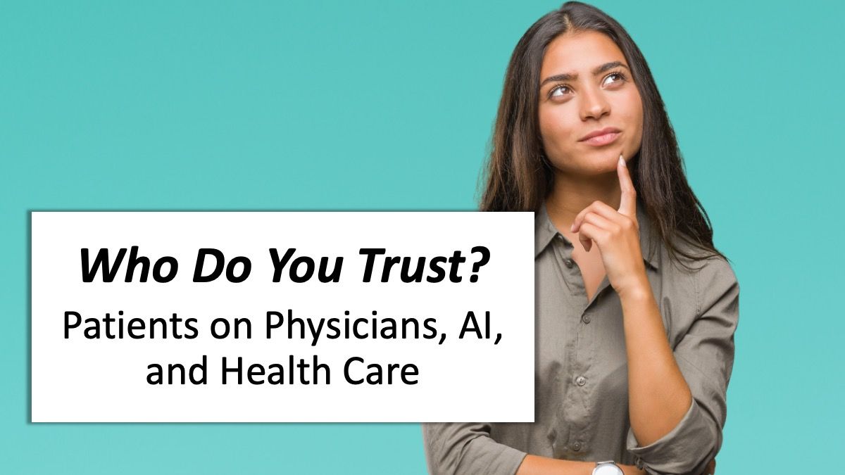 In Whom Do We Spot Our Trust? Evaluating Patients’ Trust in Physicians, AI, and Healthcare