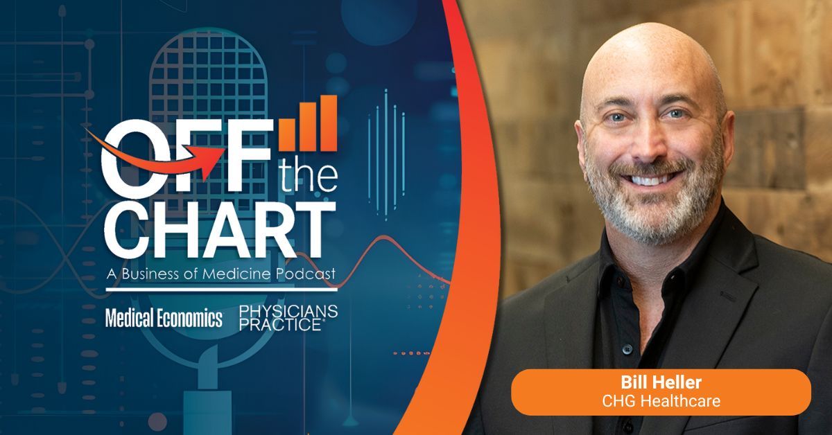 Off the Chart: A Business of Medicine Podcast - Ep. 111: The physician engagement crisis, with Bill Heller of CHG Healthcare