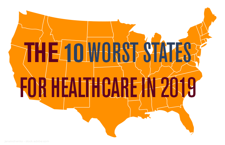 The top 10 worst states for healthcare in 2019