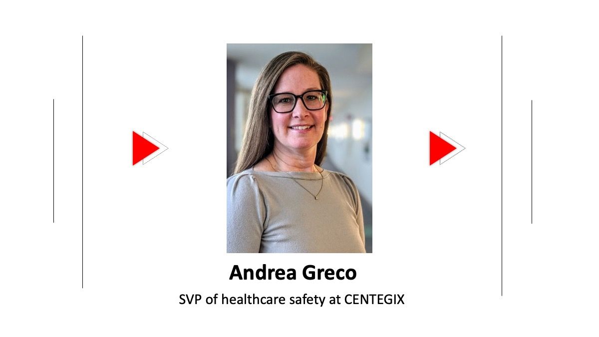 Andrea Greco, SVP of healthcare safety at CENTEGIX: Everything you need to know about risk assessments in medical practices