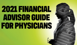 2021 Financial Advisor Guide for Physicians