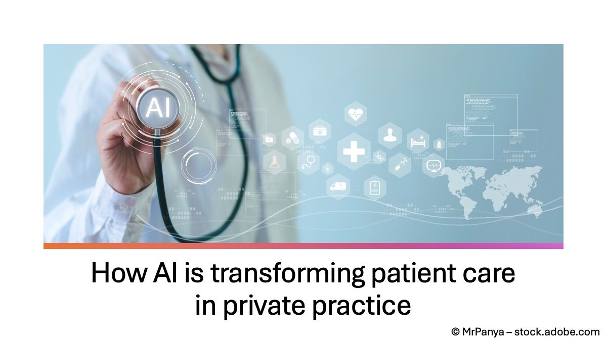 How AI is transforming patient care in private practice © MrPanya - stock.adobe.com