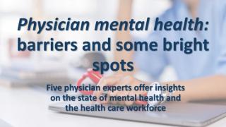Physician mental health care in 2025: stigma and new paths to wellness
