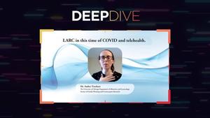 Deep Dive: Deep Dive Into LARC in the Time of COVID-19 Part II