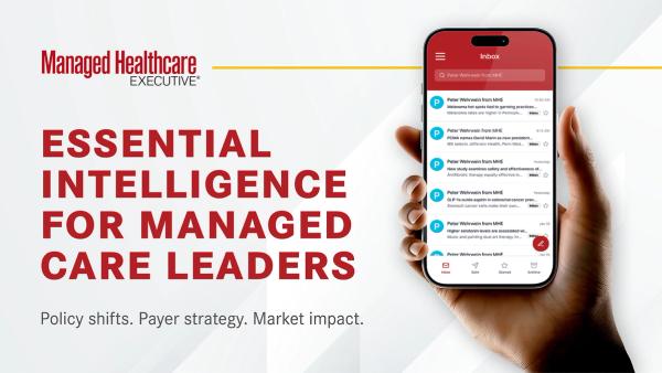 Your Weekly Briefing on What’s Shaping Managed Care