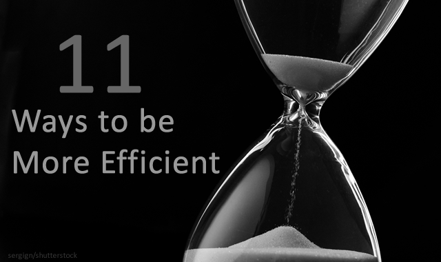 Be more efficient