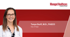 Tanya Dorff, M.D., FASCO, of City of Hope