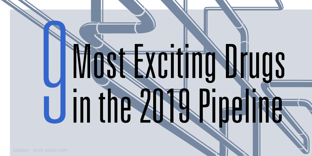Most exciting drugs in the 2019 pipeline