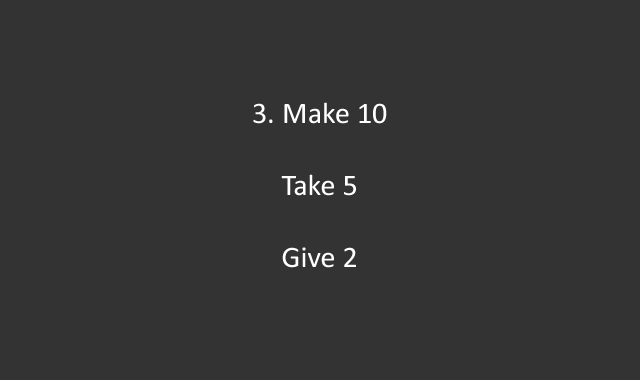 Make 10, take 5, give 2