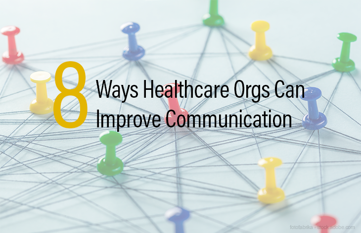Eight Ways Healthcare Orgs Can Improve Communication