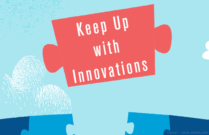 Keep Up with Innovations