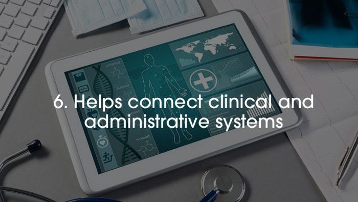 Helps connect clinical and administrative systems