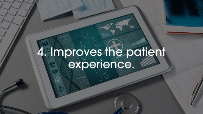 Improves the patient experience.