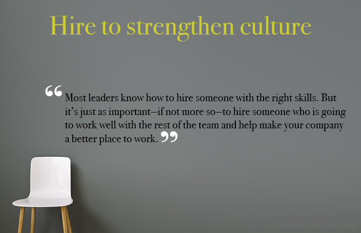 Hire to strengthen culture