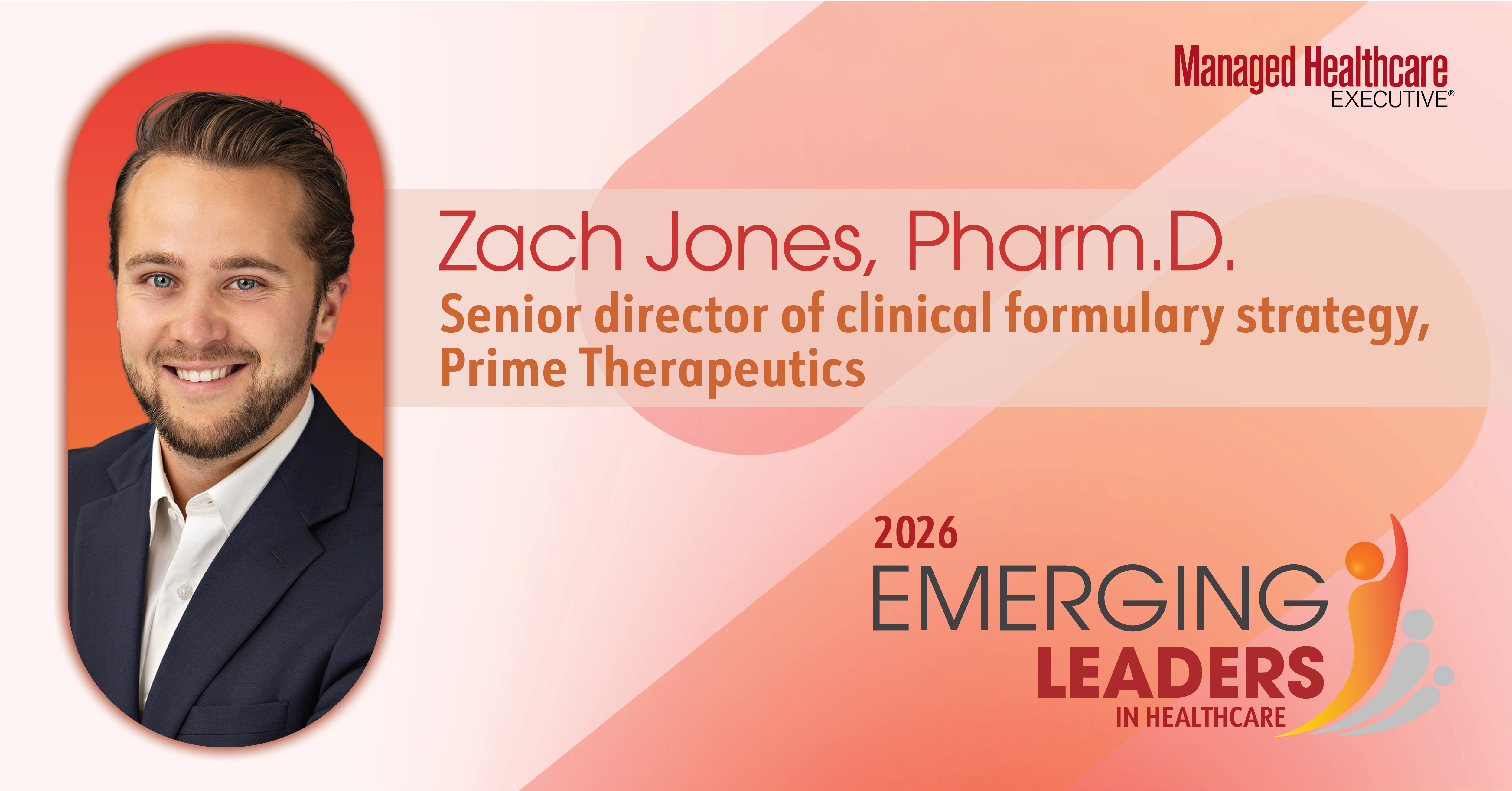 <![CDATA[Zach Jones, Pharm.D. | 2026 MHE Emerging Leaders in Healthcare]]>
