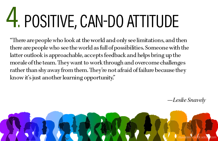 Positive, can-do attitude 