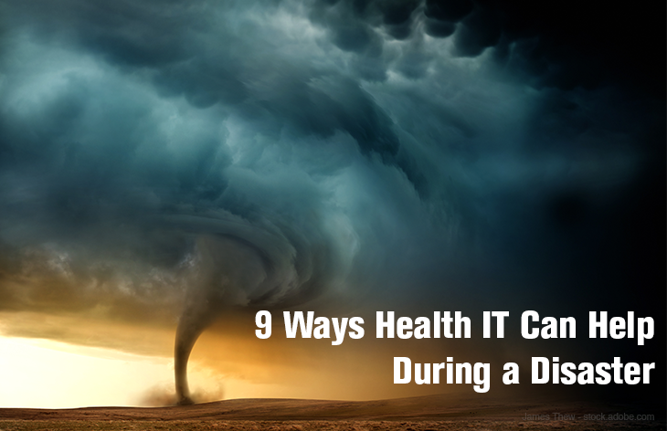 9 Ways Health IT Can Help During a Disaster