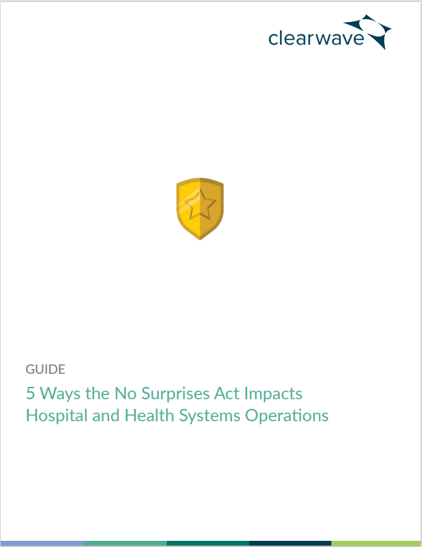 5 Ways the No Surprises Act Impacts Hospital and Health Systems Operations