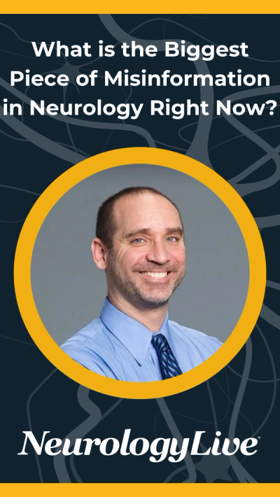 What is the Biggest Piece of Misinformation in Neurology Right Now?