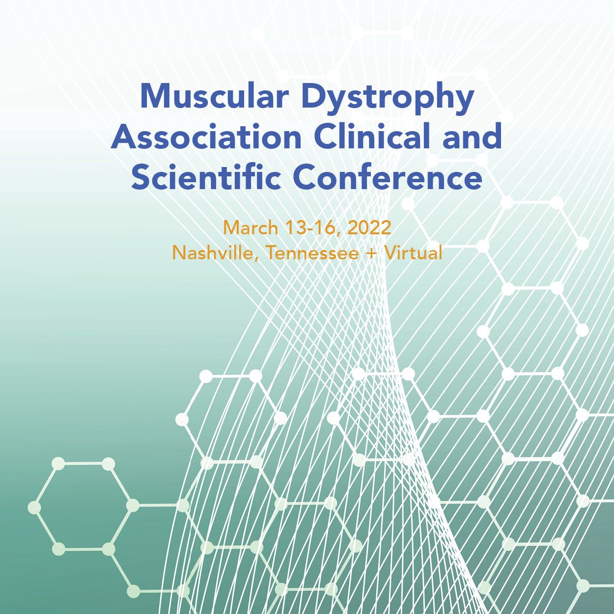 Muscular Dystrophy Association A Hybrid Conference Featuring the Latest Advances in