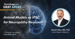 Gray Areas: Animal Models vs iPSC for Neuropathy Research
