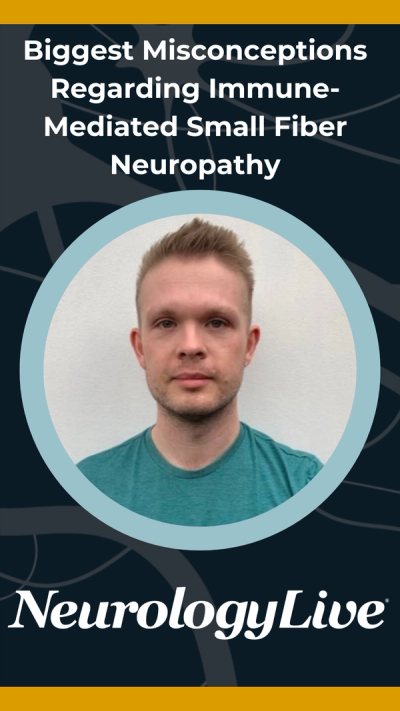 Biggest Misconceptions Regarding Immune-Mediated Small Fiber Neuropathy