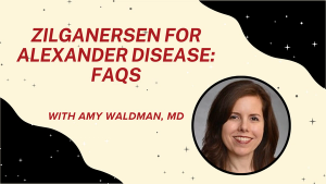 Zilganersen FAQs: What Clinicians Should Know About the First Approved Treatment for Alexander Disease