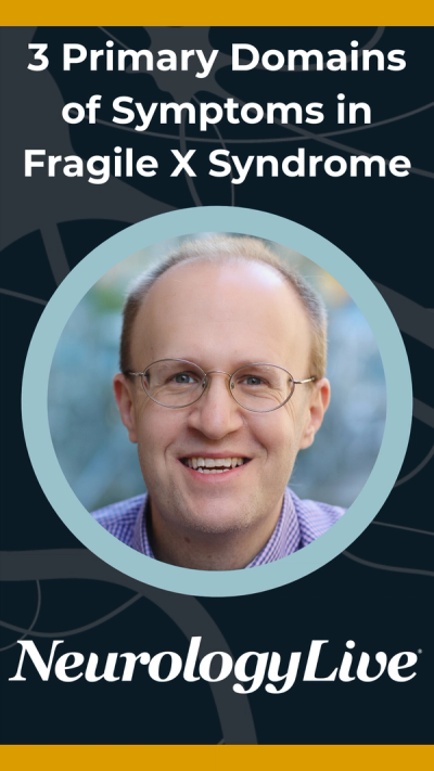 Fragile X Syndrome Day 2026: 3 Primary Domains of Symptoms