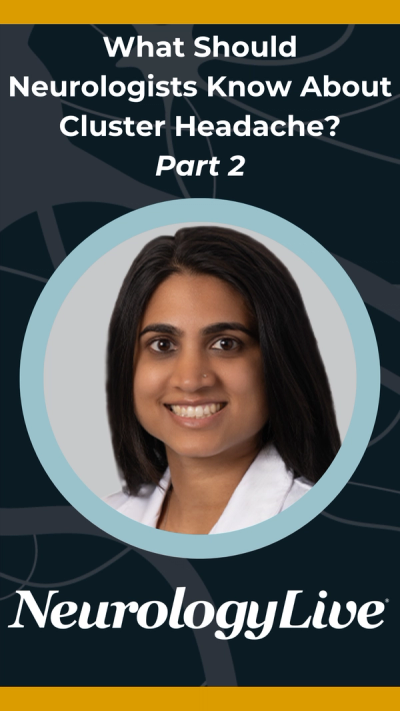 What Should Neurologists Know About Cluster Headache: Part 2
