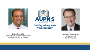 AUPN Leadership Minute Episode 17: Getting Along With Neurosurgery