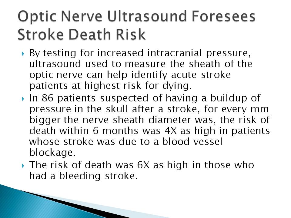 Optic nerve ultrasound predicts risk of stroke death.