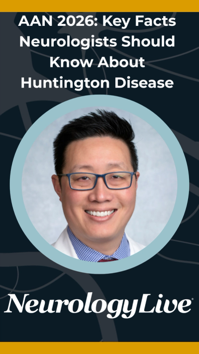 AAN 2026: Key Facts About Huntington Disease Neurologists Should Know
