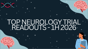 Key Neurology Trial Readouts to Watch in Early 2026