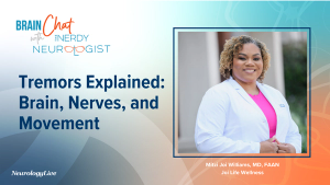 Brain Chat: Tremors Explained With Dr. Tiffany Branson and Dr. Keisha Young